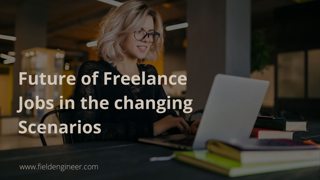 Future of Freelance Jobs in the changing Scenarios