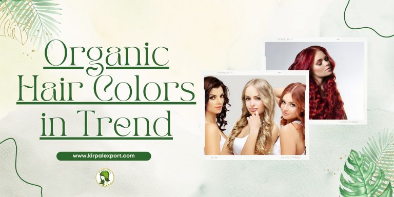 What’s in the market? It’s the Organic Hair Colors in Trend.
